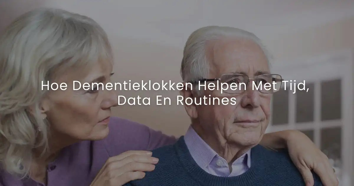 Hoe Dementieklok Helpt met Tijd, Data en Routines