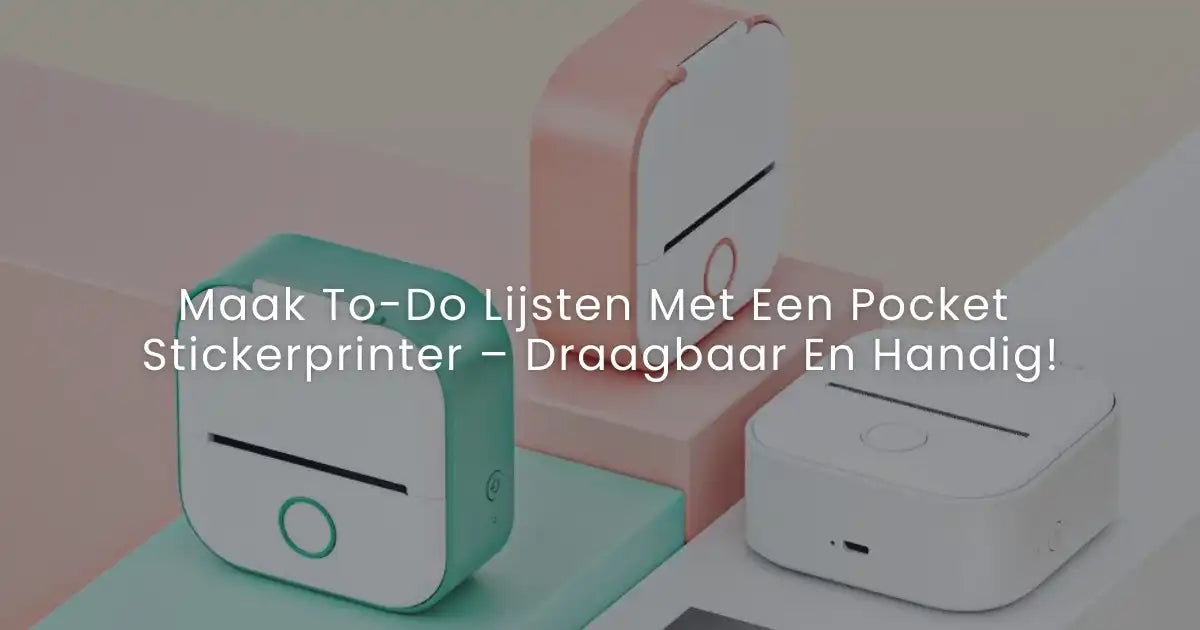 Maak To-Do Lijsten Met Een Pocket Stickerprinter – Draagbaar En Handig!