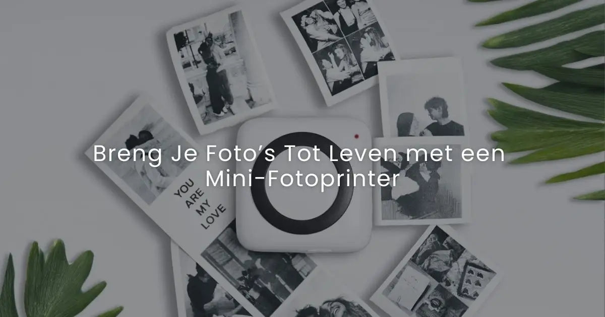 Breng Je Foto’s Tot Leven met een Mini-Fotoprinter