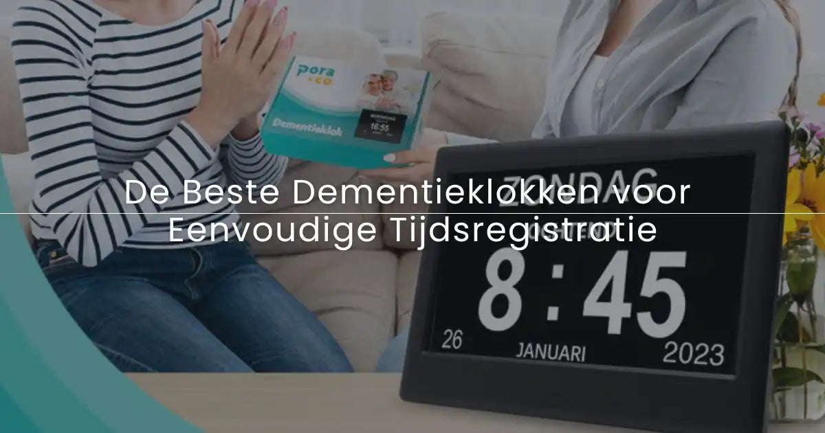 De Beste Dementieklokken voor Eenvoudige Tijdsregistratie