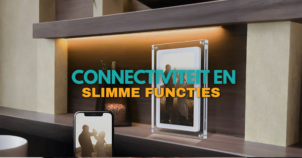 Connectiviteit en Slimme Functies