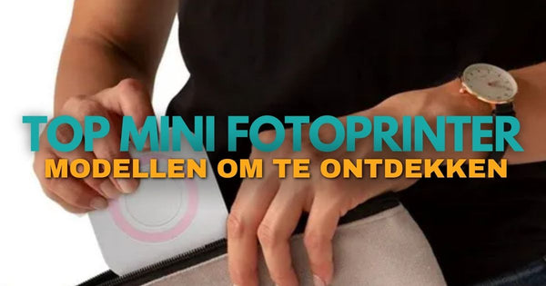 Top Mini-Fotoprinter Modellen om te Ontdekken